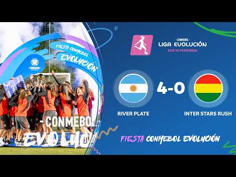 HIGHLIGHTS | RIVER PLATE 4-0 INTER STARS RUSH | SUB16 FEMENINA | FIESTA CONMEBOL EVOLUCIÓN 2026 — football highlights