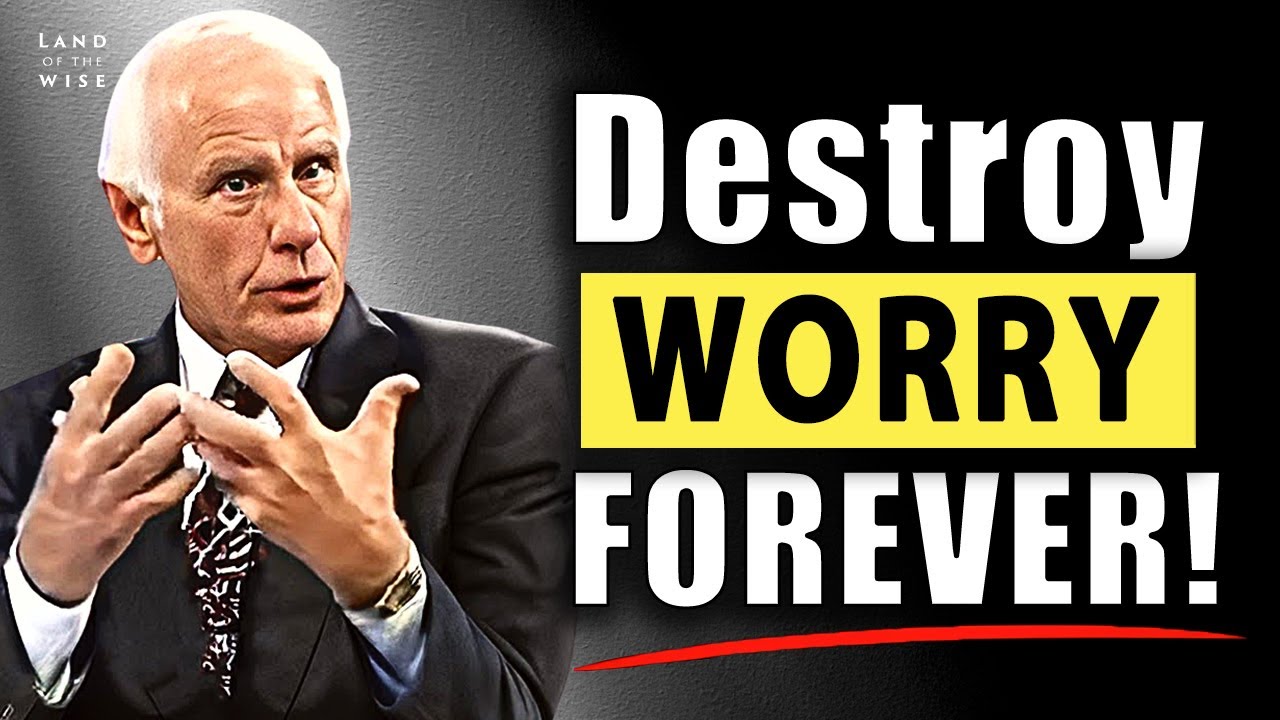 5 Steps To STOP Worry Forever! - Jim Rohn - Self Discipline