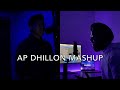 Ap dhillon mashup  sehas bakshi x aditya singh  latest punjabi songs mashup 2022