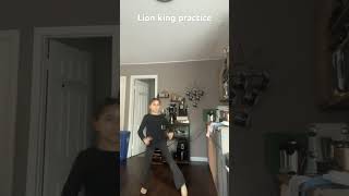 Lion king practice