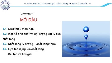 Thủy khí– Chương 1 – Mở đầu#Kỹ thuật Thủy khí#Cơ học chất lỏng#Thủy lực Đại cương#TKY#K96