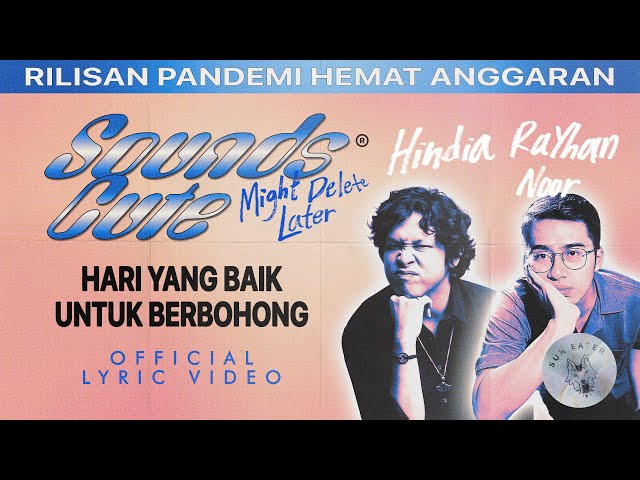 Hindia u0026 Rayhan Noor - Hari Yang Baik Untuk Berbohong (Official Lyric Video) class=