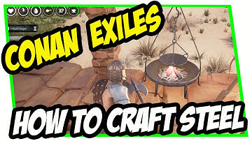 CONAN EXILES - How to Craft STEEL WEAPONS