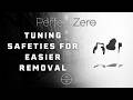 Tuning Safeties for Easier Removal