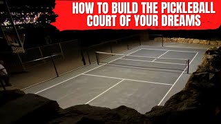 Build the Pickleball Court of Your Dreams!