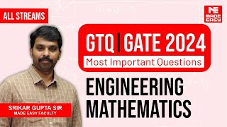 GATE Through Questions (GTQ) | GATE 2024 | All Streams | Engineering Mathematics | MADE EASY