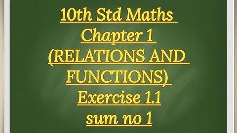 10th std Maths Chapter 1 (RELATIONS AND FUNCTIONS) Exercise 1.1 sum no 1