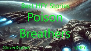 Best HFY Stories: Poison Breathers