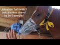 Utilisation - tuto - Turboneb 2 pour nebulisation cheval