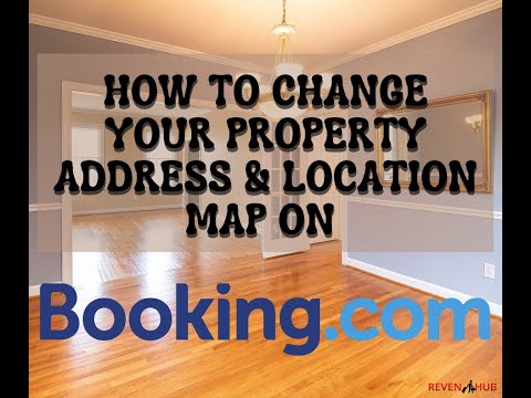 How to Change Your Property Address and Location Map on Booking.com