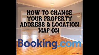 How to Change Your Property Address and Location Map on Booking.com