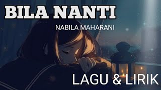 Bila Nanti || Nabila maharani || Musik & lirik cover regita Echa