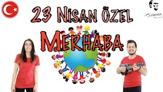 Merhaba (23 Nisan Özel) - Tıngır Mıngır Çocuk Şarkıları Resimi