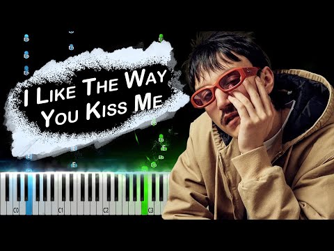 I Like The Way You Kiss Me - Artemas 