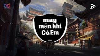 May Mắn khi Có Em ♬ Đạt Villa ✗ Phạm Sắt Lệnh | Tuyển Chọn Nhạc Trẻ Remix Hay Nhất Hiện Nay