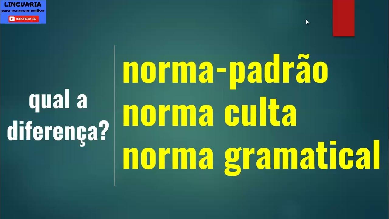 O que é NORMA na língua? [norma culta, normapadrão, norma gramatical] YouTube