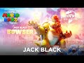 Jack Black Gives Us a Deep Dive into Bowser's Traits | The Super Mario Bros. Movie