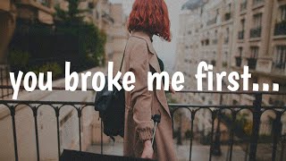 Tate McRae - you broke me first (Luca Schreiner Remix) Lyrics