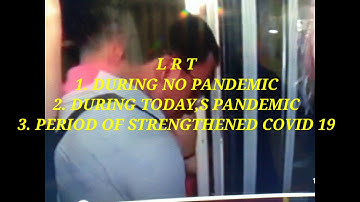 LRT.DURING NO PANDEMIC.DURING TODAYS PANDEMIC.PERIOD OF STRENGTHENED COVID 19.