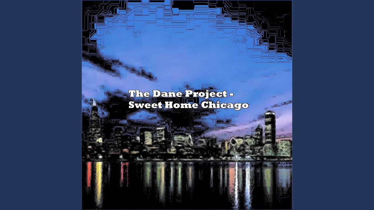 Sweet Home Chicago