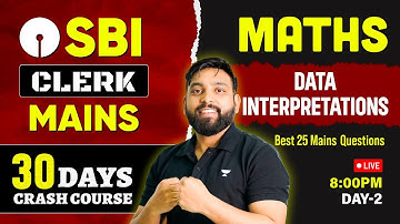 SBI Clerk Mains 2025 | 30 Days Quant Crash Course | Data Interpretations 25 Questions | By Arun Sir