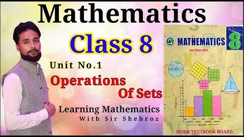Mathematics 8th  | Operations Of Sets | Exercise 1.3 | Sindh Textbook Board Jamshoro |