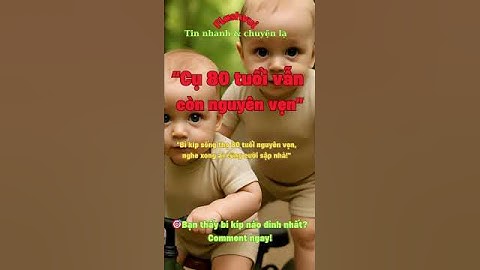 “Cụ 80 tuổi vẫn còn nguyên vẹn…”#hàihước, #vợchồng, #cụông