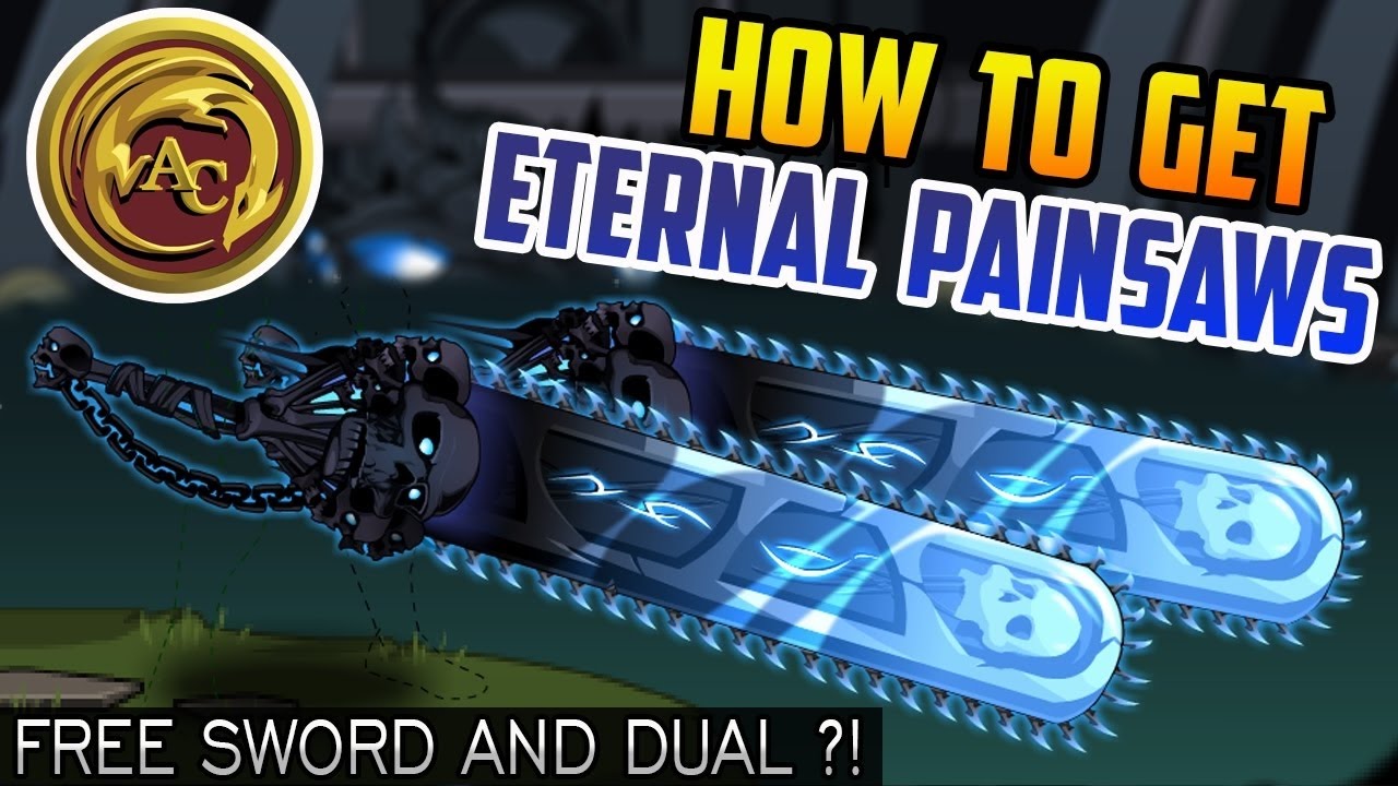 AQW : How to get Enchanted Eternal Painsaws | 2017