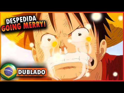 Adeus Going Merry Parte 1 - Chorei por um navio 😭😭#onepiece #luffy