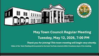 May Town Council Regular Meeting | Tuesday | May 12, 2026| 7 PM