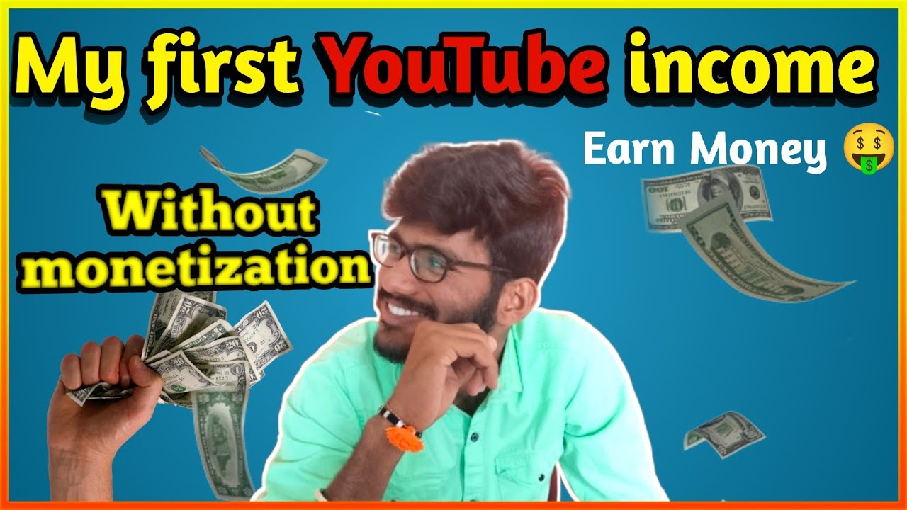 How to earn money with out YouTube monetization | My first YouTube