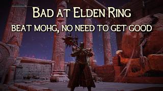 How to Beat Mohg as a beginner - Bad at Elden Ring