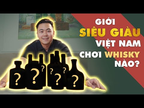 Video Giới Siêu Giàu Việt Nam Chơi Rượu Whisky Nào? | Phần 1 - youtube