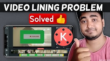 How to Fix Green Screen Video Layer Problem In Kinemaster | Video Lining Problem in Kinemaster