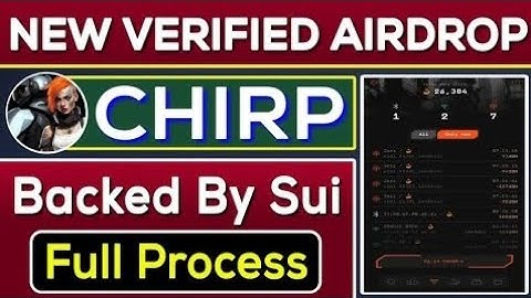 Chirp New Verified Airdrop | Chirp Backed By Sui Blockchain | Helping video