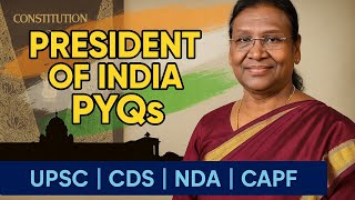 President of India | Indian Polity PYQs Explained | NDA CDS CAPF AFCAT