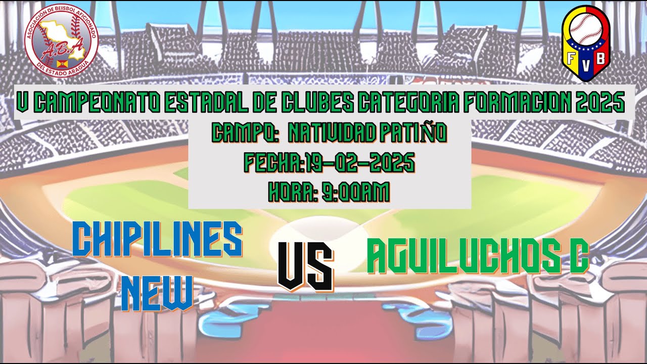 V TORNEO ESTADAL DE CLUBES FORMACIÓN - ARAGUA 2025 - CHIPILINES VS ...