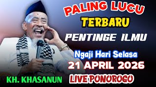 🔴 PENGAJIAN KH. KHASANUN TERBARU PALING LUCU 21 APRIL 2026 DI SAWOO PONOROGO