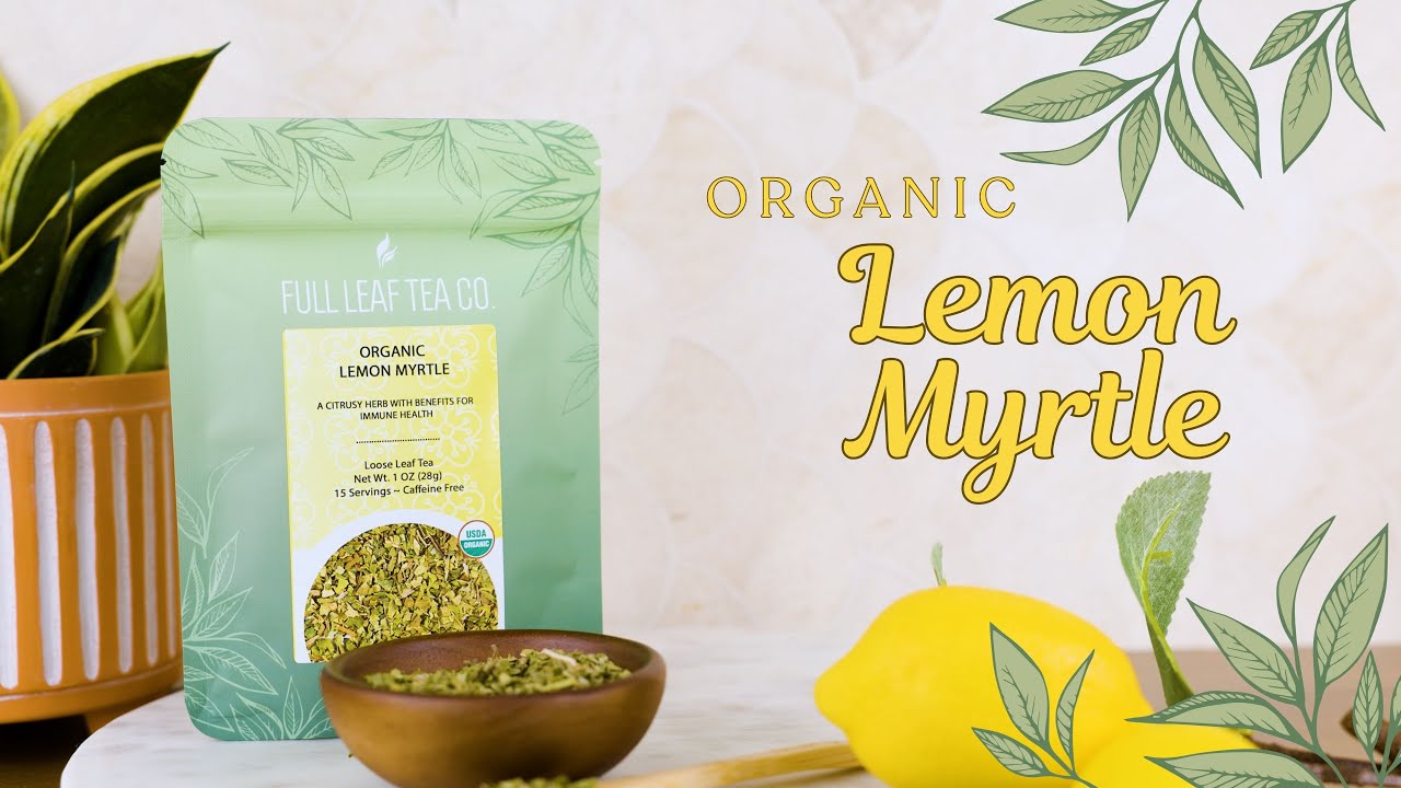 Organic Lemon Myrtle – Full Leaf Tea Company