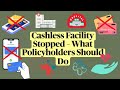 Cashless Facility Stopped- What Policyholders Should Do