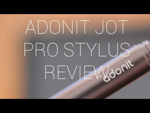 Adonit Jot Pro Stylus Review