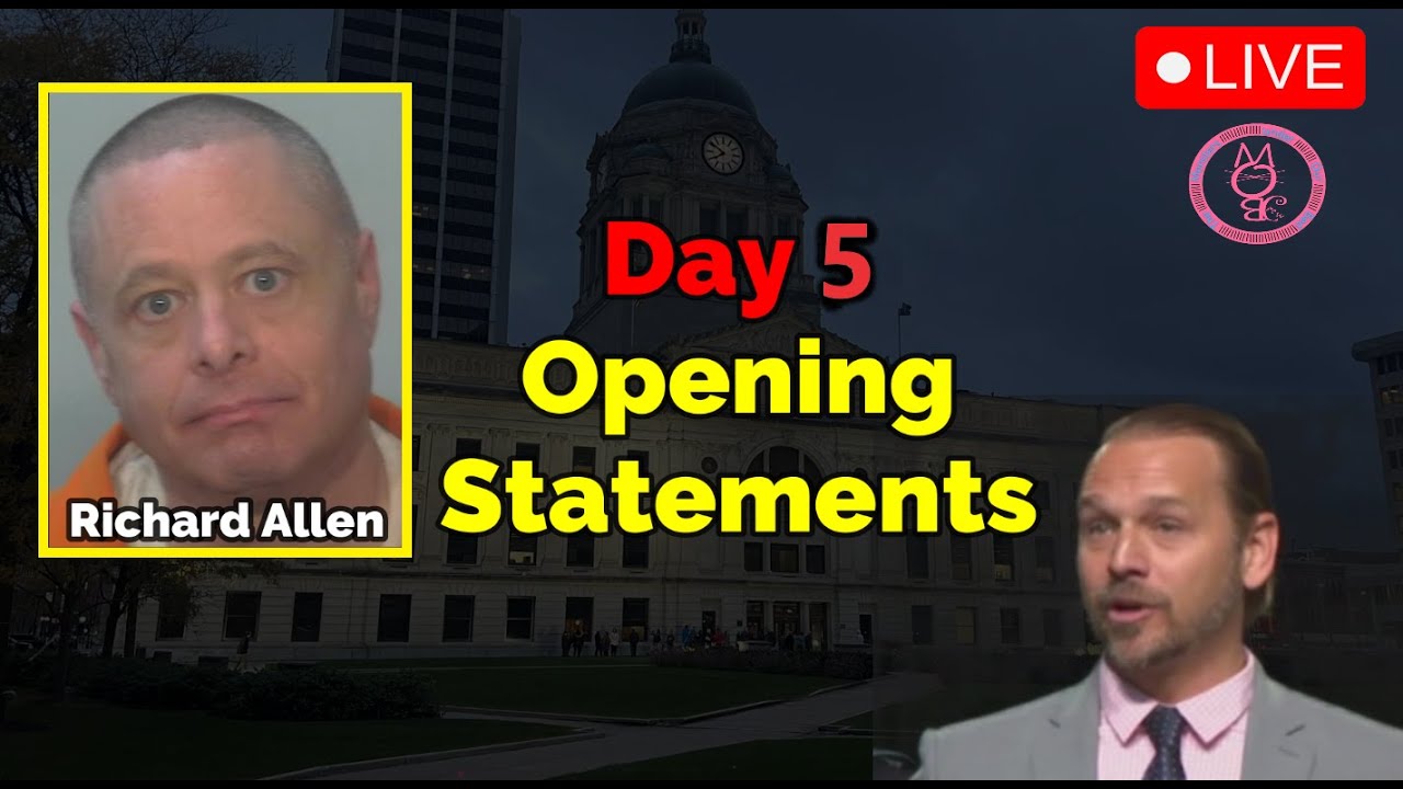 Richard Allen Trial Day 5.! Opening Statements and Much More.!! - YouTube