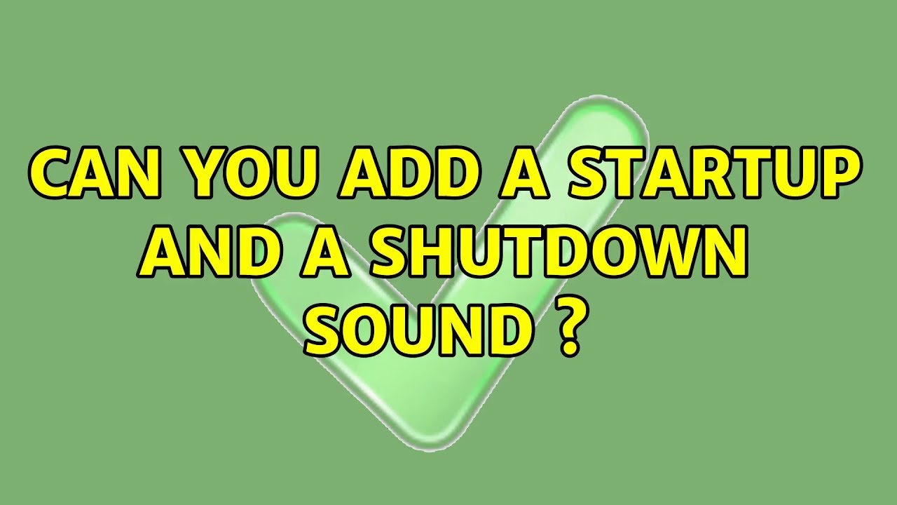Ubuntu Can You Add A Startup And A Shutdown Sound YouTube ubuntu-can-you-add-a-startup-and-a-shutdown-sound-youtube