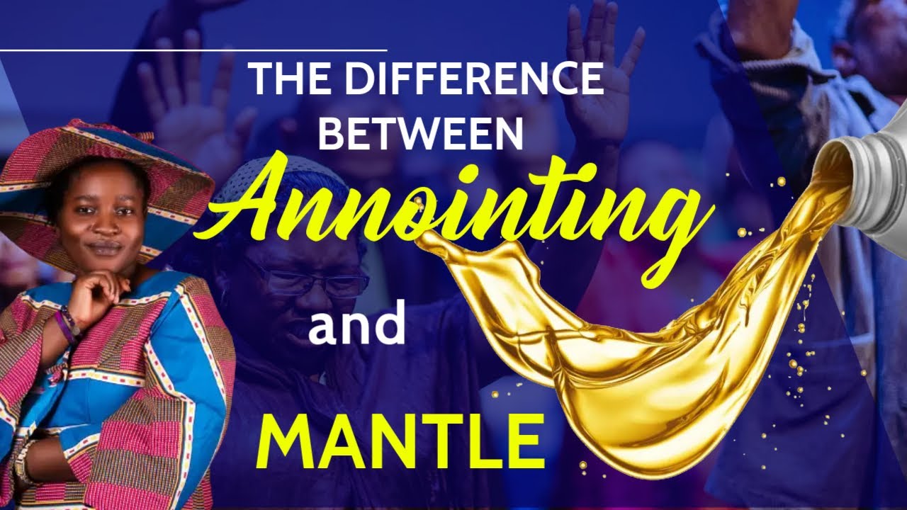 THE DIFFERENCE BETWEEN ANNOINTING and MANTLE || PROPHETESS JANE LAW I ...