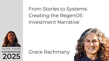 From Stories to Systems: Creating the RegenOS Investment Narrative w/ Grace Rachmany