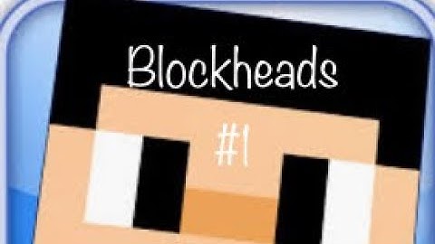 Blockheads survival#1