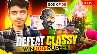 DEFEAT CLASSY IN 1V1 AND WIN 100RS !!! || FREE FIRE LIVE CHALLENGE || 1V1 OPEN TO ALL EARN MONEY NOW