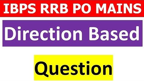 Direction Based Statement Type Question asked in IBPS RRB PO Exam MAINS LEVEL