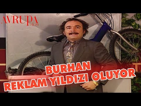 Burhan Reklam Yıldızı Oluyor - Avrupa Yakası