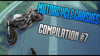 MOTORCYCLE CRASHES COMPILATION &amp; MOTO FAILS #7